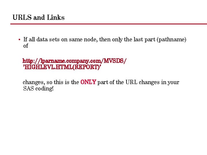 URLS and Links • If all data sets on same node, then only the