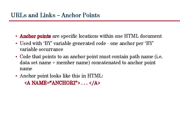 URLs and Links – Anchor Points • Anchor points are specific locations within one