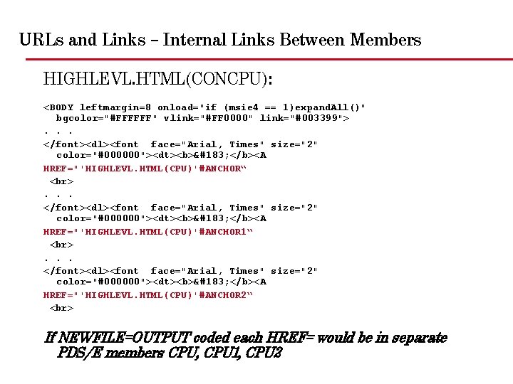 URLs and Links – Internal Links Between Members HIGHLEVL. HTML(CONCPU): <BODY leftmargin=8 onload="if (msie