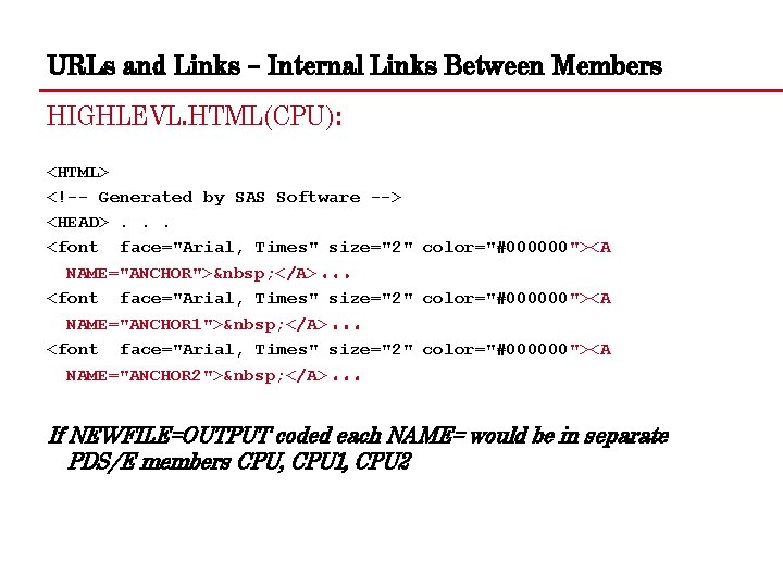URLs and Links – Internal Links Between Members HIGHLEVL. HTML(CPU): <HTML> <!-- Generated by