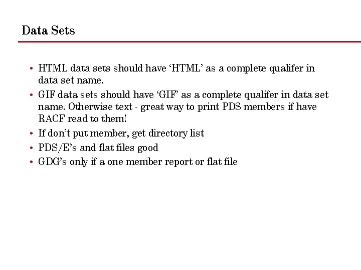 Data Sets • HTML data sets should have ‘HTML’ as a complete qualifer in
