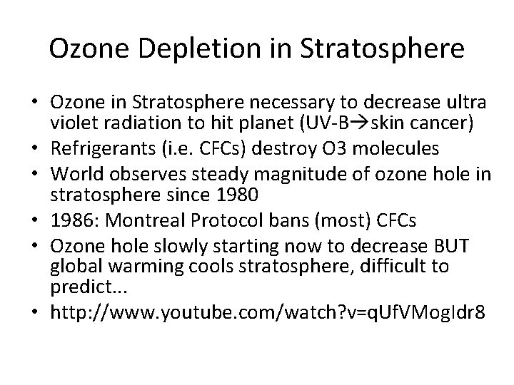 Ozone Depletion in Stratosphere • Ozone in Stratosphere necessary to decrease ultra violet radiation Ozone Depletion in Stratosphere • Ozone in Stratosphere necessary to decrease ultra violet radiation