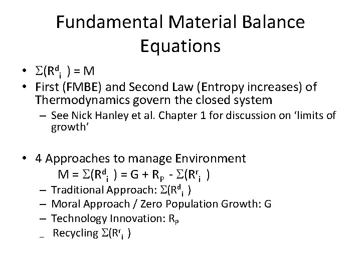 Fundamental Material Balance Equations • (Rdi ) = M • First (FMBE) and Second Fundamental Material Balance Equations • (Rdi ) = M • First (FMBE) and Second