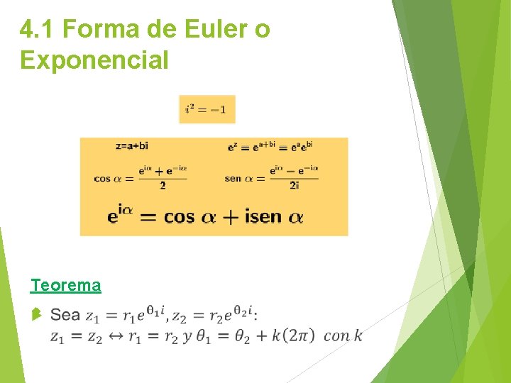 4. 1 Forma de Euler o Exponencial Teorema 