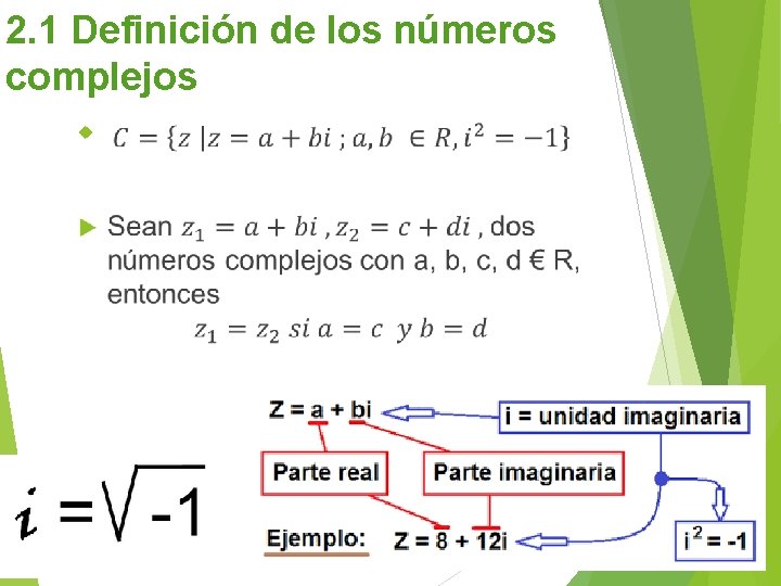 2. 1 Definición de los números complejos 