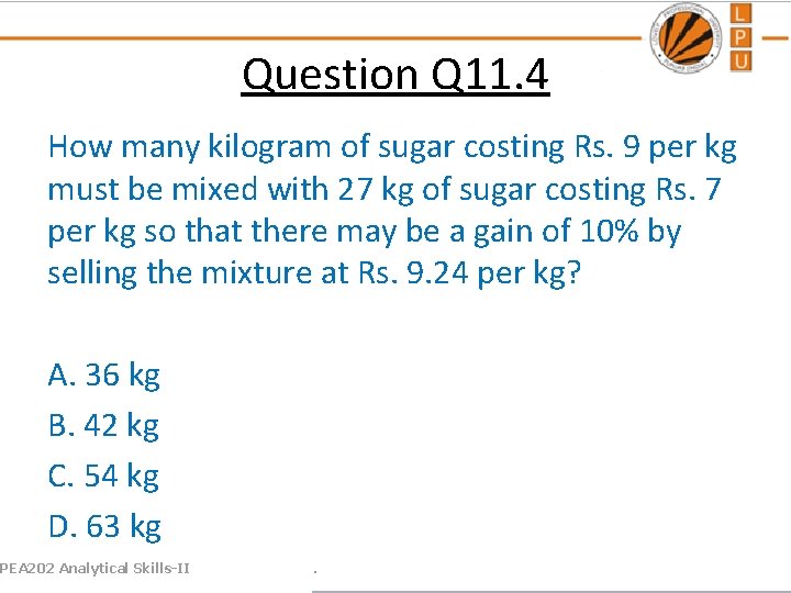 Question Q 11. 4 How many kilogram of sugar costing Rs. 9 per kg