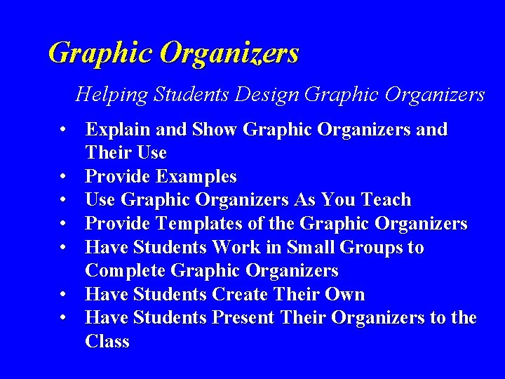 Graphic Organizers Helping Students Design Graphic Organizers • Explain and Show Graphic Organizers and Graphic Organizers Helping Students Design Graphic Organizers • Explain and Show Graphic Organizers and