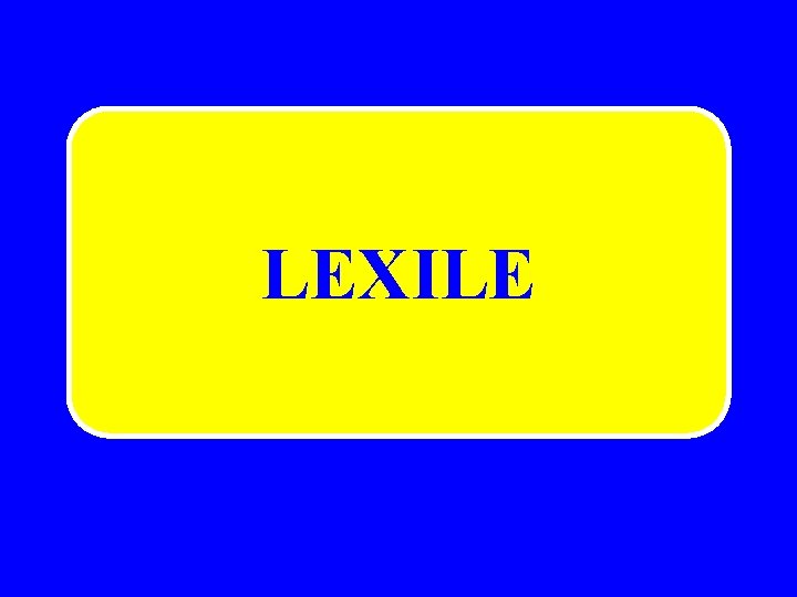 LEXILE LEXILE