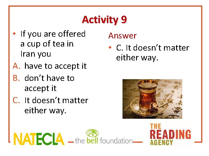 Activity 9 • If you are offered a cup of tea in Iran you