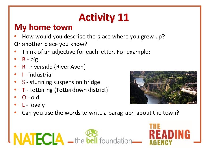 My home town Activity 11 • How would you describe the place where you