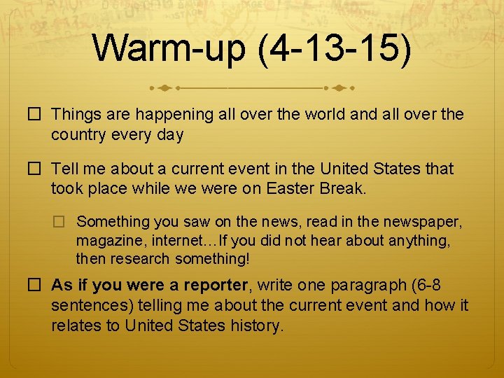 Warm-up (4 -13 -15) � Things are happening all over the world and all