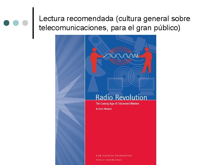 Lectura recomendada (cultura general sobre telecomunicaciones, para el gran público) 