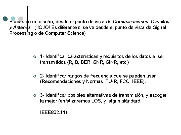 Etapas de un diseño, desde el punto de vista de Comunicaciones: Circuitos y Antenas