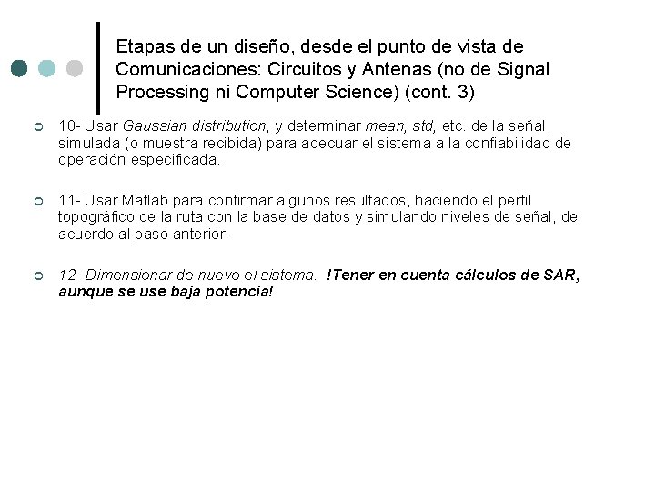 Etapas de un diseño, desde el punto de vista de Comunicaciones: Circuitos y Antenas