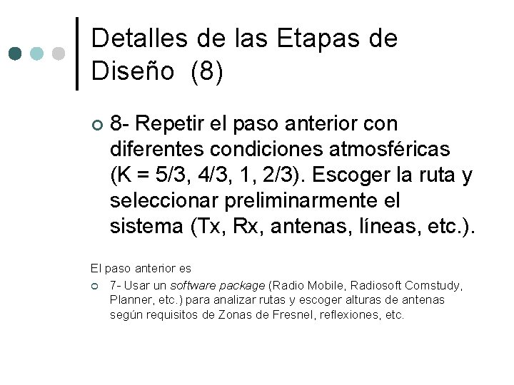 Detalles de las Etapas de Diseño (8) ¢ 8 - Repetir el paso anterior