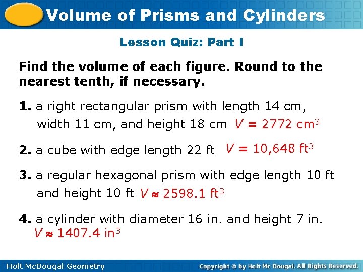 Volume of Prisms and Cylinders Lesson Quiz: Part I Find the volume of each