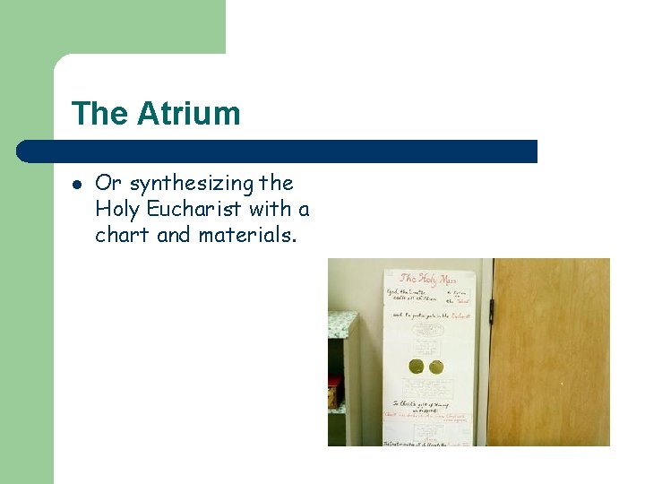 The Atrium l Or synthesizing the Holy Eucharist with a chart and materials. 