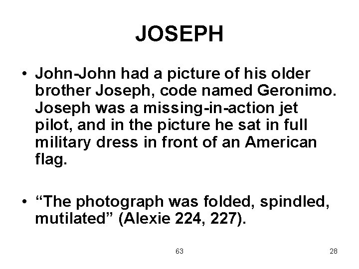 JOSEPH • John-John had a picture of his older brother Joseph, code named Geronimo.