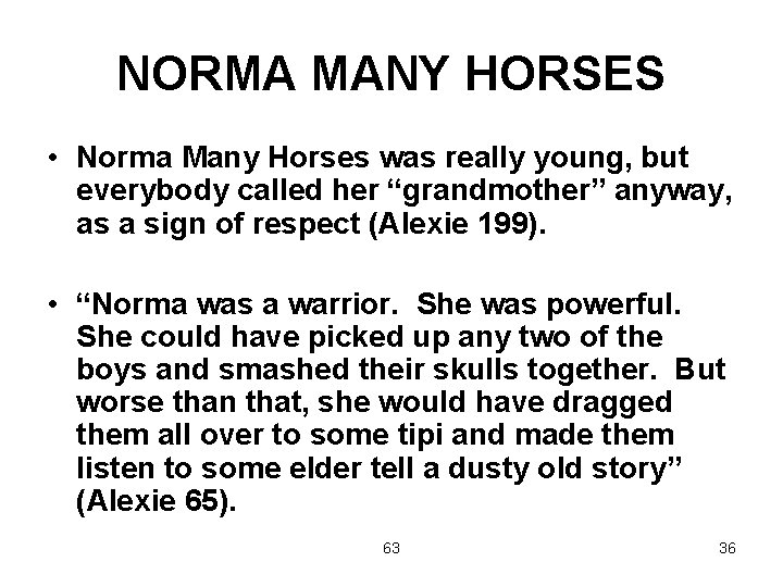 NORMA MANY HORSES • Norma Many Horses was really young, but everybody called her