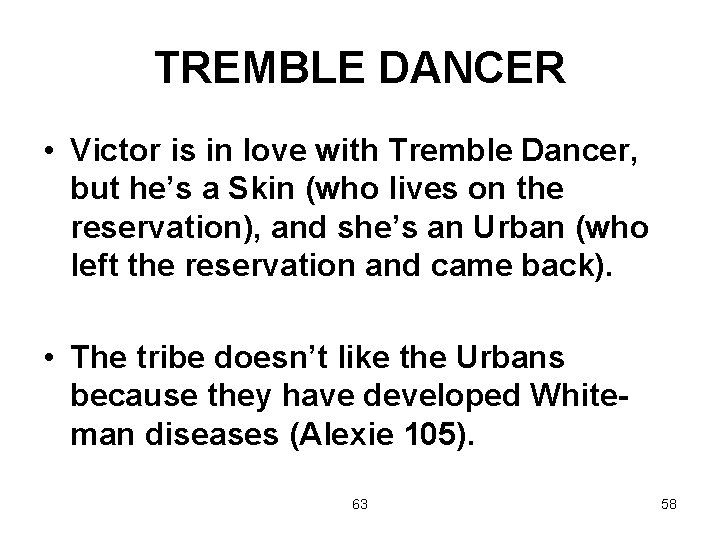 TREMBLE DANCER • Victor is in love with Tremble Dancer, but he’s a Skin