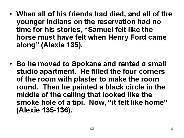  • When all of his friends had died, and all of the younger