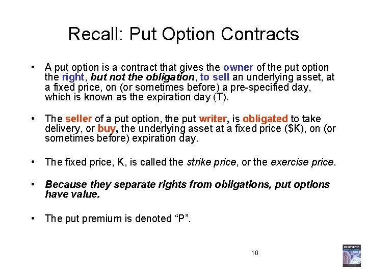 Recall: Put Option Contracts • A put option is a contract that gives the Recall: Put Option Contracts • A put option is a contract that gives the