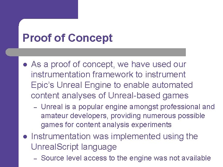 Proof of Concept l As a proof of concept, we have used our instrumentation