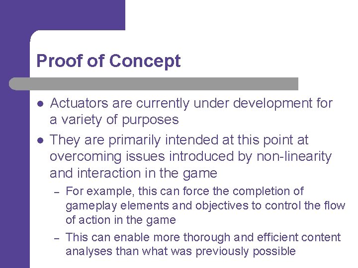 Proof of Concept l l Actuators are currently under development for a variety of