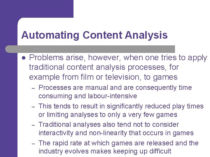 Automating Content Analysis l Problems arise, however, when one tries to apply traditional content