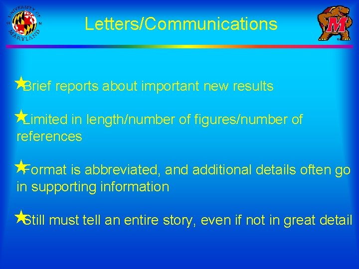 Letters/Communications «Brief reports about important new results «Limited in length/number of figures/number of references