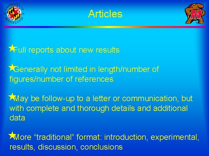 Articles «Full reports about new results «Generally not limited in length/number of figures/number of