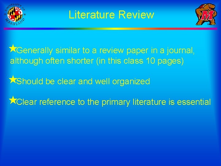 Literature Review «Generally similar to a review paper in a journal, although often shorter