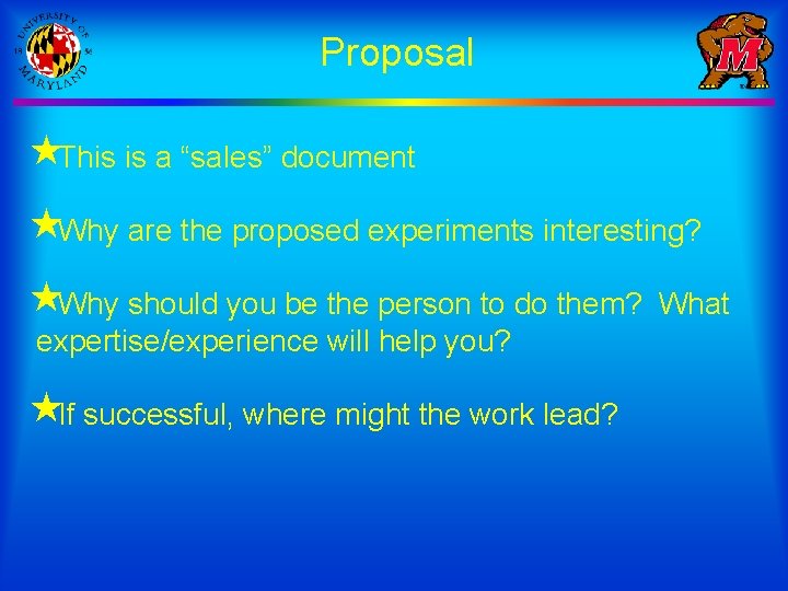 Proposal «This is a “sales” document «Why are the proposed experiments interesting? «Why should