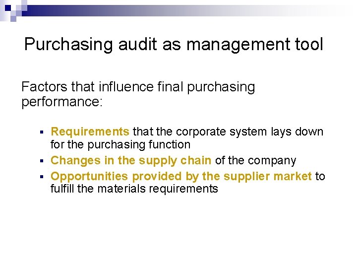 Purchasing audit as management tool Factors that influence final purchasing performance: Requirements that the Purchasing audit as management tool Factors that influence final purchasing performance: Requirements that the