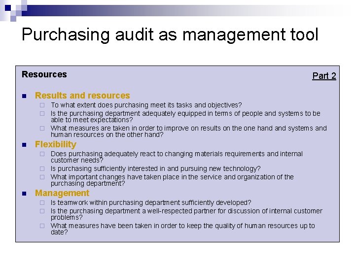 Purchasing audit as management tool Resources n Part 2 Results and resources To what Purchasing audit as management tool Resources n Part 2 Results and resources To what
