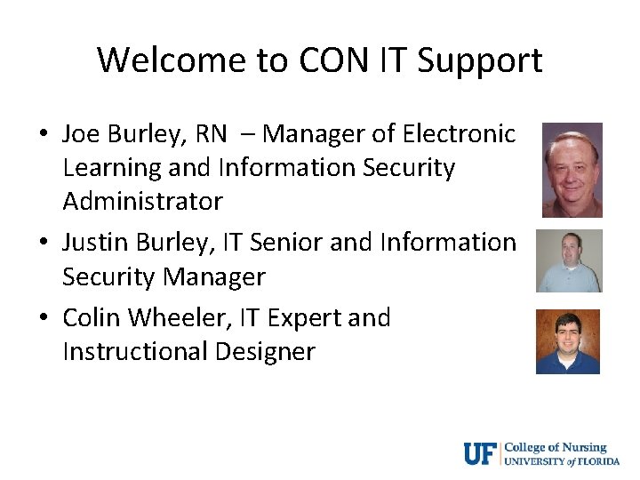 Welcome to CON IT Support • Joe Burley, RN – Manager of Electronic Learning