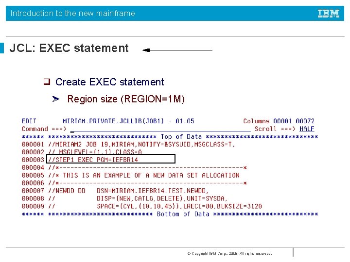 Introduction to the new mainframe JCL: EXEC statement Create EXEC statement Region size (REGION=1