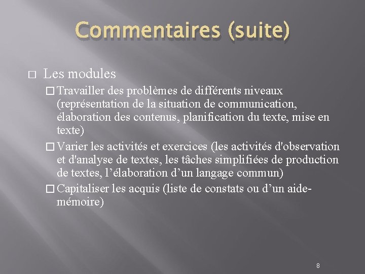 Commentaires (suite) � Les modules � Travailler des problèmes de différents niveaux (représentation de