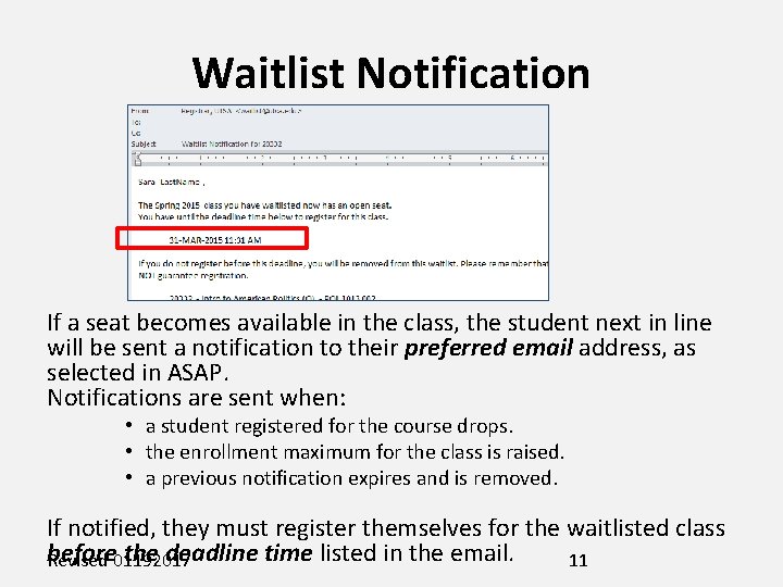 Waitlist Notification If a seat becomes available in the class, the student next in