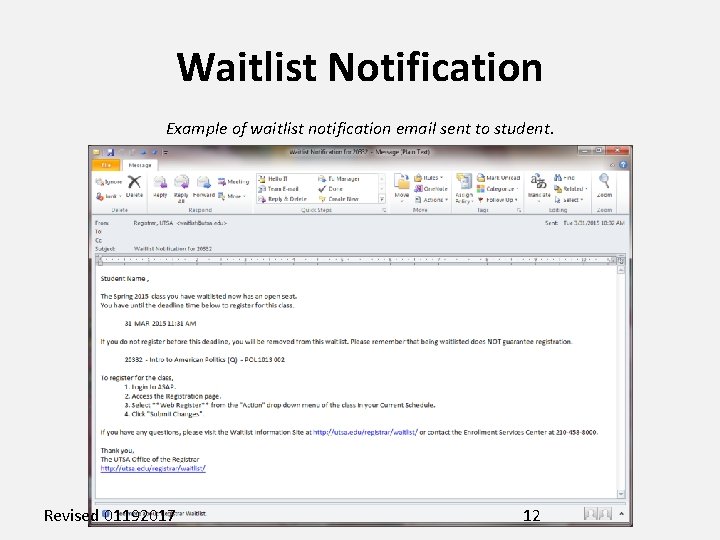 Waitlist Notification Example of waitlist notification email sent to student. Revised 01192017 12 