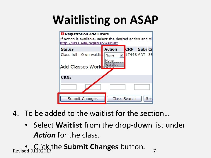 Waitlisting on ASAP 4. To be added to the waitlist for the section… •