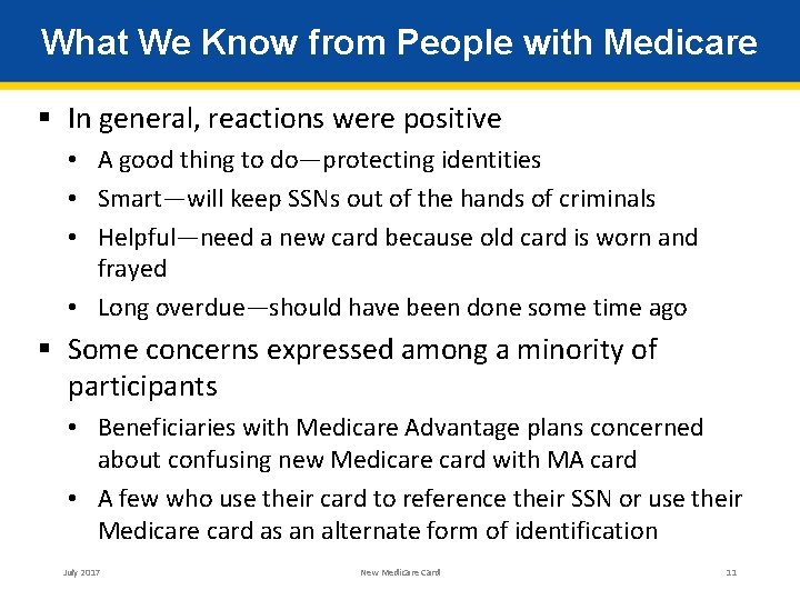 What We Know from People with Medicare § In general, reactions were positive •
