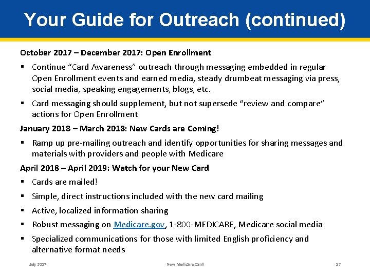 Your Guide for Outreach (continued) October 2017 – December 2017: Open Enrollment § Continue