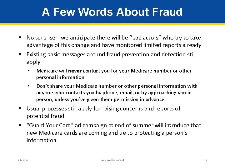A Few Words About Fraud § No surprise—we anticipate there will be “bad actors”