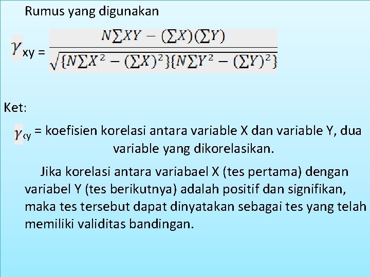 Rumus yang digunakan xy = Ket: xy = koefisien korelasi antara variable X dan