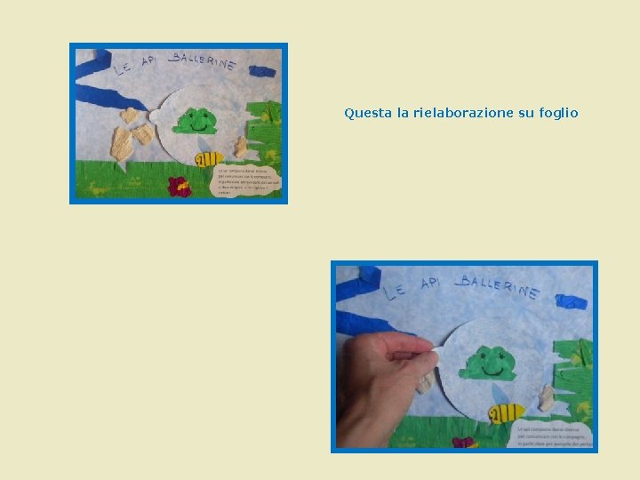 Questa la rielaborazione su foglio Questa la rielaborazione su foglio
