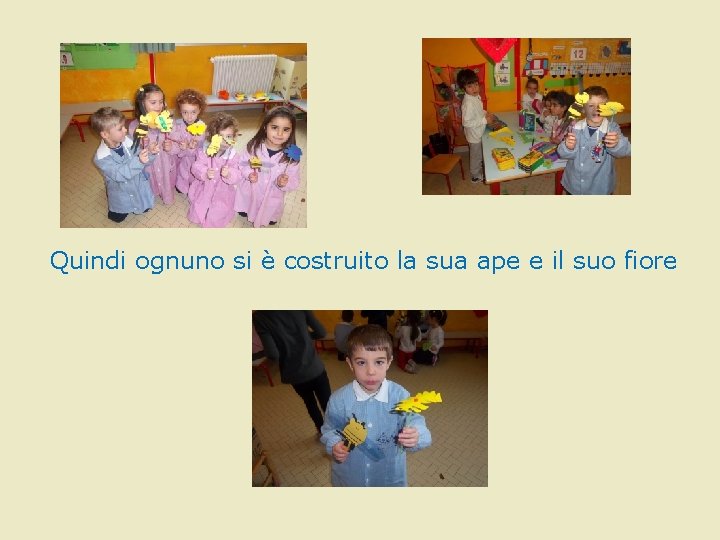 Quindi ognuno si è costruito la sua ape e il suo fiore Quindi ognuno si è costruito la sua ape e il suo fiore