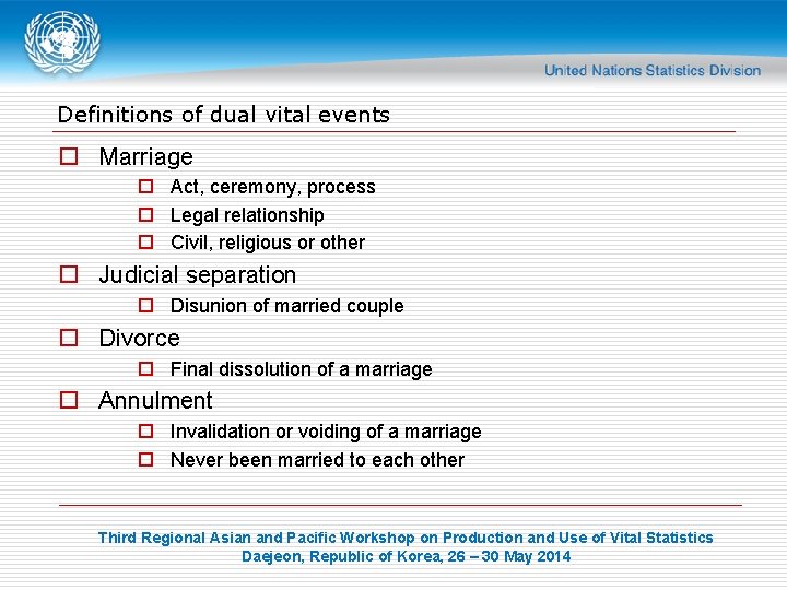 Definitions of dual vital events o Marriage o Act, ceremony, process o Legal relationship