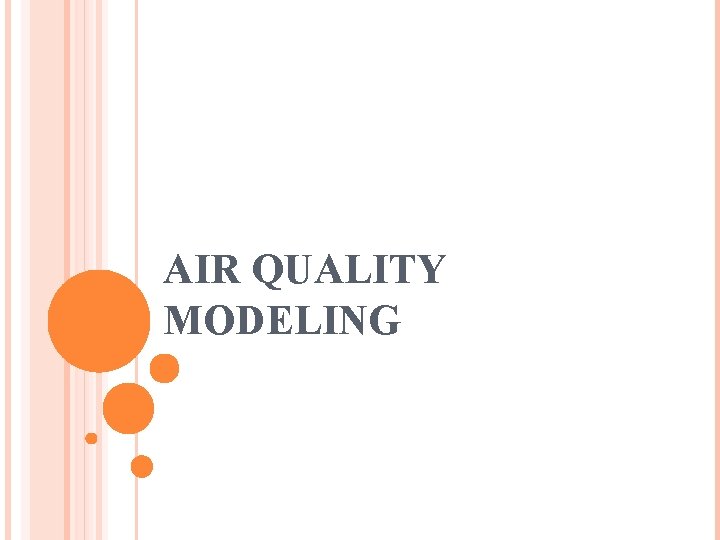 AIR QUALITY MODELING 