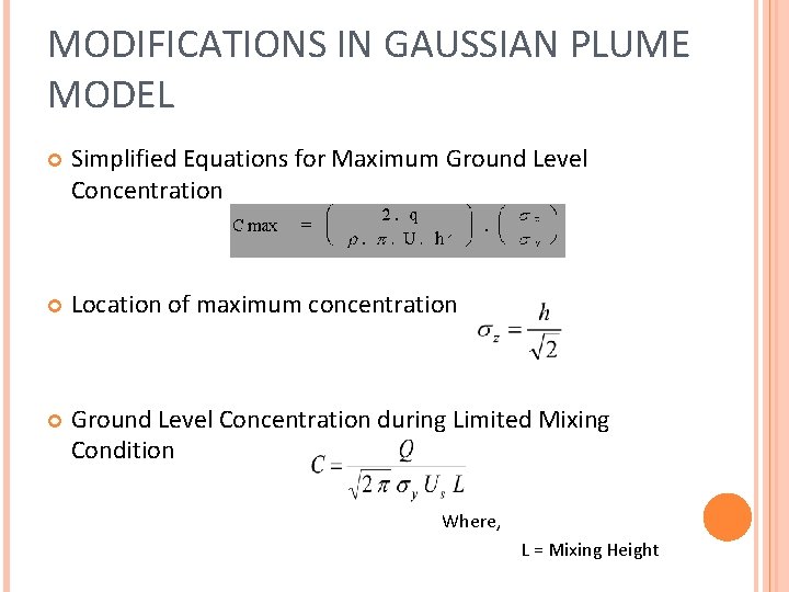 MODIFICATIONS IN GAUSSIAN PLUME MODEL Simplified Equations for Maximum Ground Level Concentration Location of